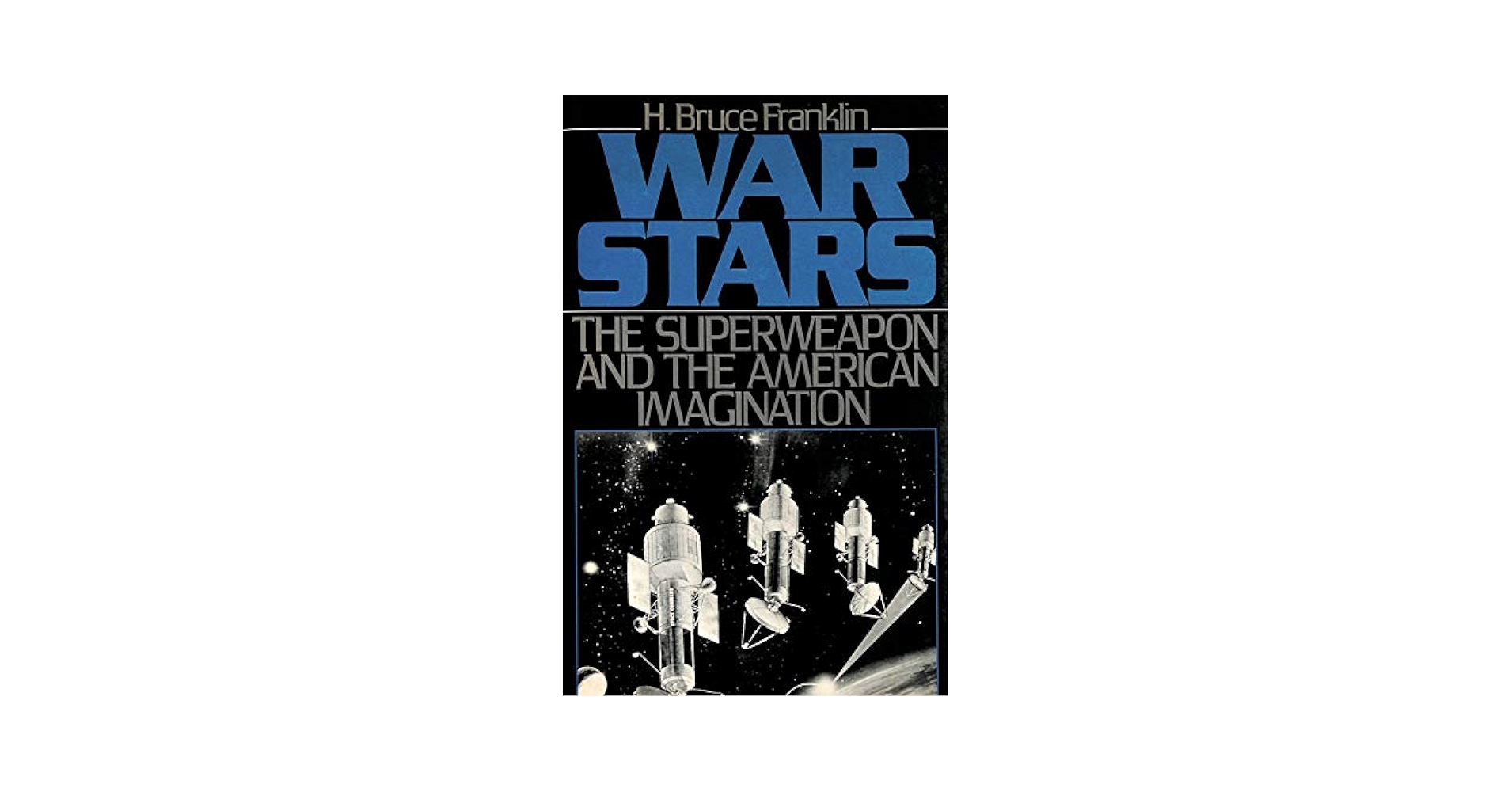 War Stars: The Superweapon and the American Imagination
